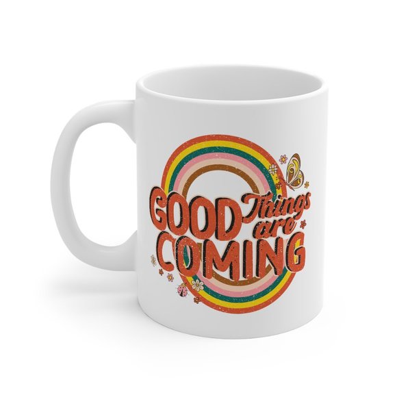 5/$25 New Good Things Are Coming Happy Mug, Gift - Picture 3 of 3
